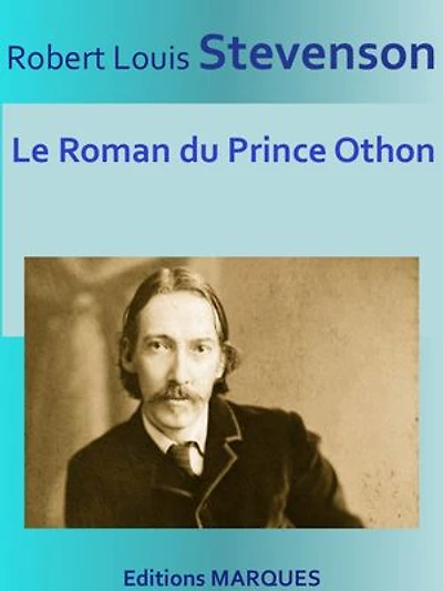 Le Roman du Prince Othon: Texte intégral
