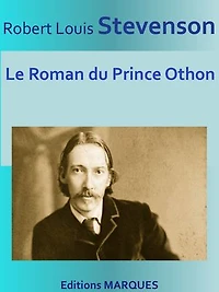 Le Roman du Prince Othon: Texte intégral
