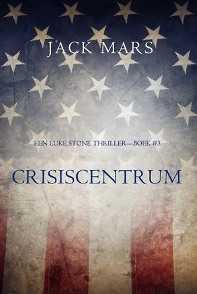 Crisiscentrum (Een Luke Stone Thriller—Boek #3)