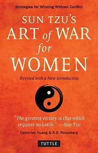 Sun Tzu's Art of War for Women: Sun Tzu's Strategies for Winning Without Confrontation
