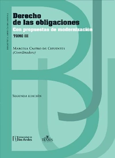 Derecho de las obligaciones con propuestas de modernización: Tomo III Segunda edición
