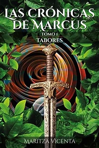 Las Crónicas de Marcus (Tomo I)