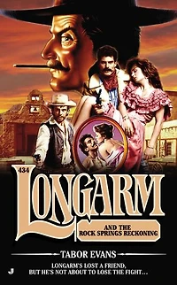 Longarm #434: And The Rock Springs Reckoning