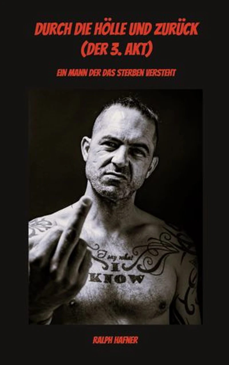 Durch die Hölle und zurück (Der 3. Akt): Ein Mann der das Sterben versteht
