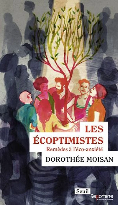 Les écoptimistes : remèdes à l'éco-anxiété: l'éco-anxiété