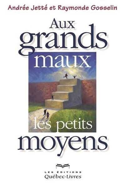 AUX GRANDS MAUX LES PETITS MOYENS-3E ED.