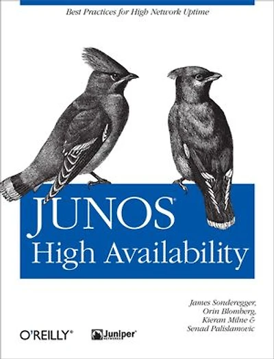 JUNOS High Availability: Best Practices for Network Uptime
