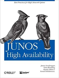 JUNOS High Availability: Best Practices for Network Uptime