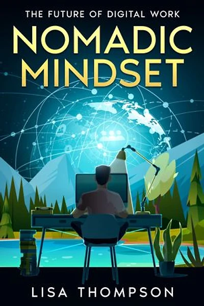 Nomadic Mindset: The Future of Digital Work