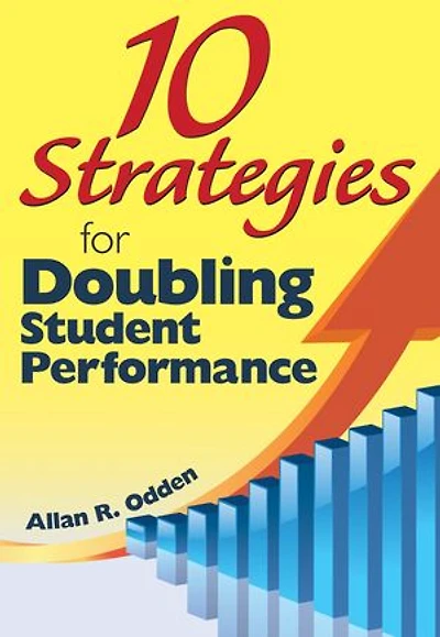 10 Strategies For Doubling Student Performance