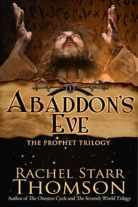 Abaddon's Eve: The Prophet Trilogy, #1