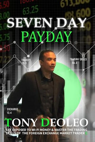 SEVEN DAY PAYDAY: Get exposed to Wi-Fi money & master the trading skills of the foreign exchange market trader$