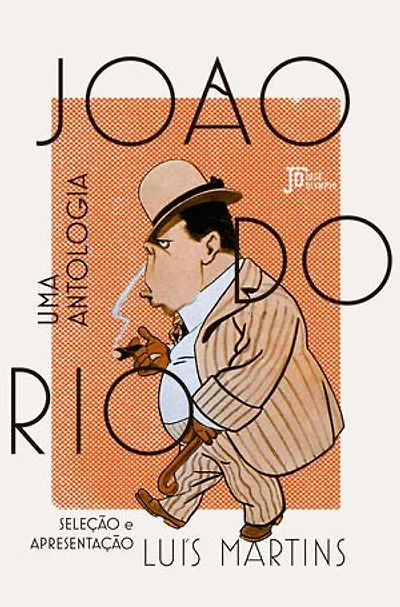 João do Rio: Uma antologia