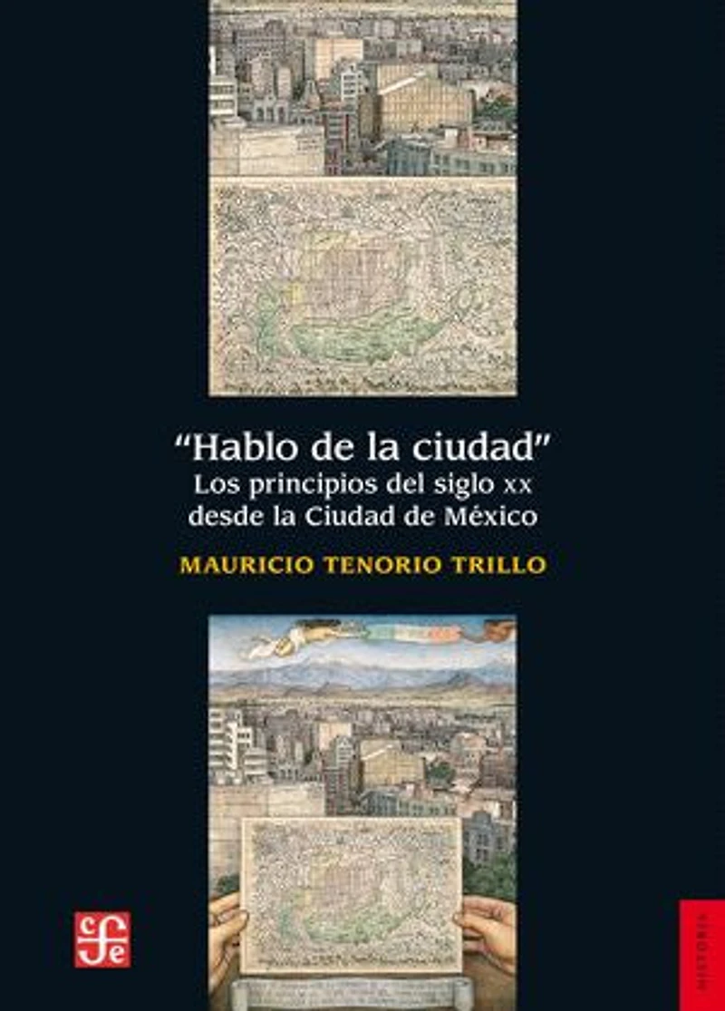 Hablo de la ciudad: Los principios del siglo XX desde la ciudad de México