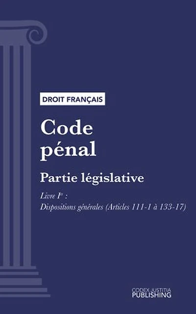 Code pénal: Partie législative - Livre Ier : Dispositions générales (droit français)