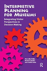Interpretive Planning For Museums: Integrating Visitor Perspectives Decision Making