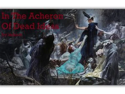In the Acheron of Dead Ideas: Guide of Chaos