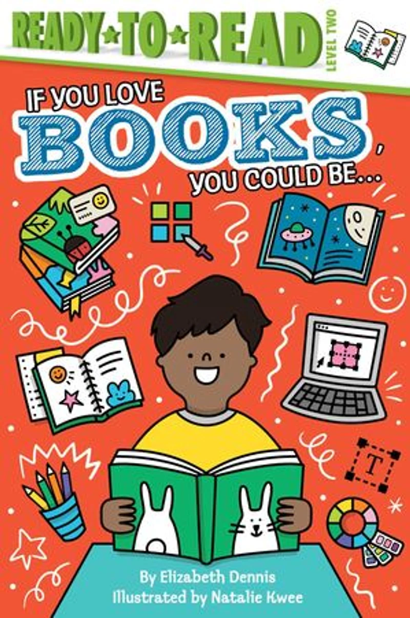 If You Love Books, Could Be...: Ready-to-read Level 2