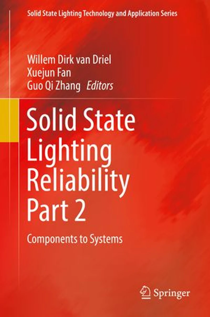 Solid State Lighting Reliability Part 2: Components To Systems