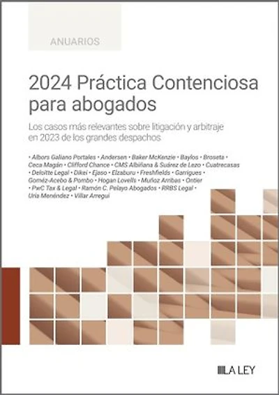 2024 Práctica Contenciosa para abogados: Los casos más relevantes sobre litigación y arbitraje en 2023 de los grandes despachos