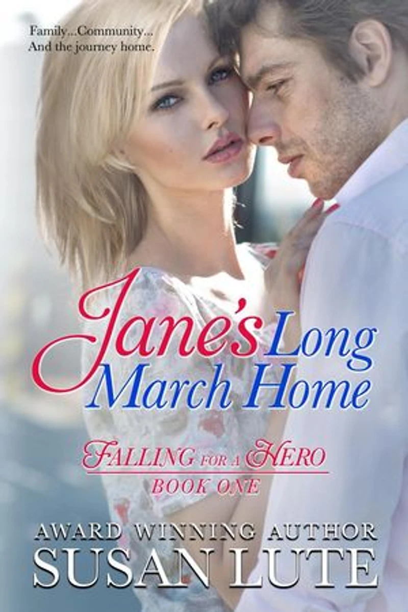 Jane's Long March Home: Falling For A Hero, #1