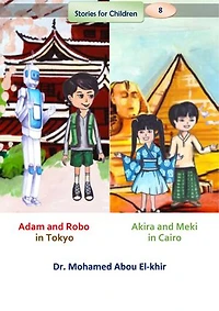 Adam and Robo in Tokyo Akira and Meki in Cairo