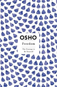 Freedom: The Courage to Be Yourself