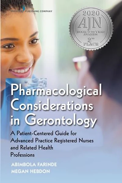 Pharmacological Considerations Gerontology: A Patient-centered Guide For Advanced Practice Registered Nurses And Related Health Professions