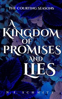 A Kingdom of Promises and Lies: The Courting Seasons, #1