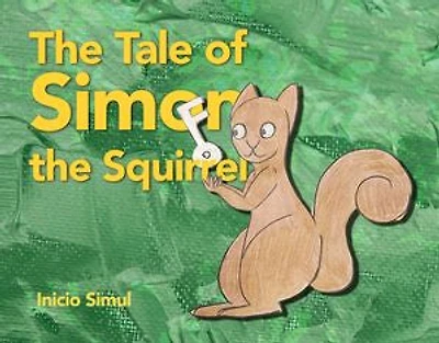 The Tale of Simon the Squirrel