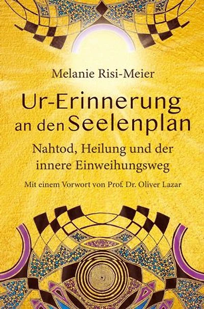 Ur-Erinnerung an den Seelenplan: Nahtod, Heilung und der innere Einweihungsweg