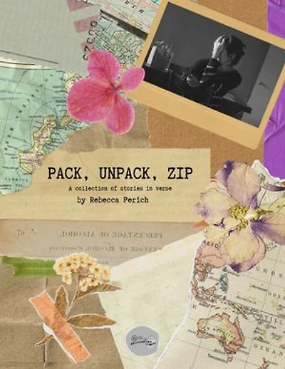 Pack, unpack, Zip: A collection of stories in verse