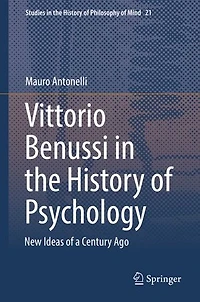 Vittorio Benussi The History Of Psychology: New Ideas A Century Ago