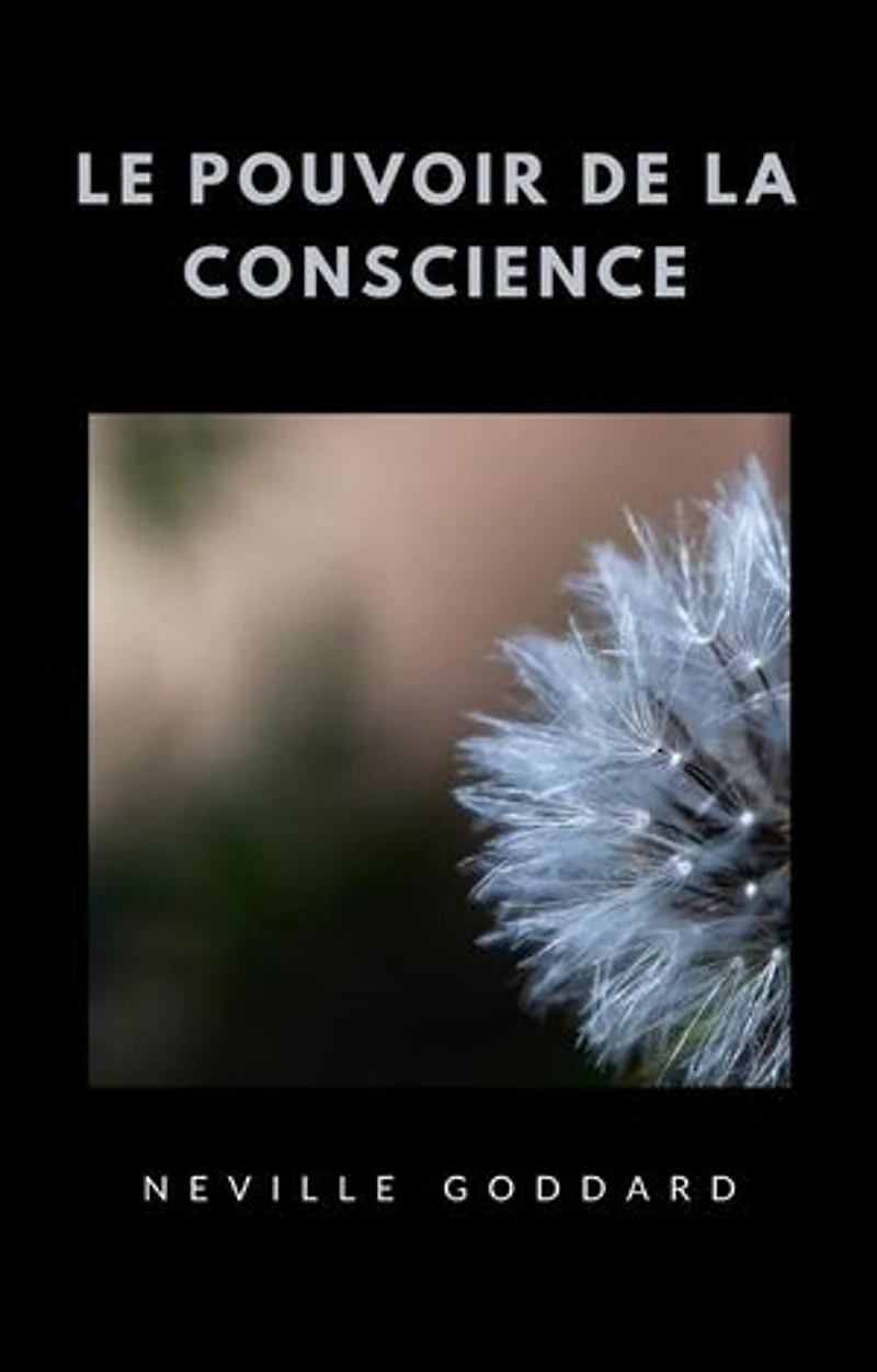 Le pouvoir de la conscience (traduit)
