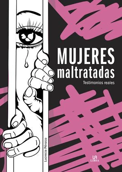 Mujeres maltratadas, testimonios reales