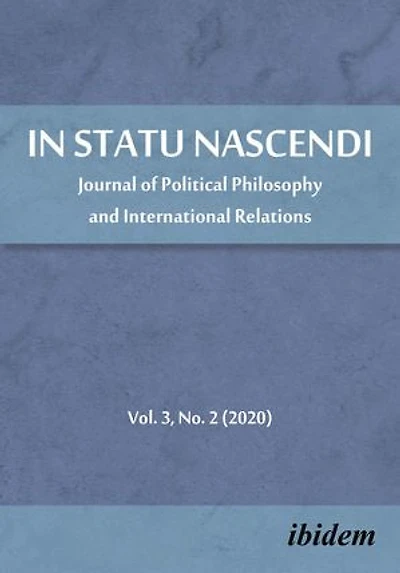 Statu Nascendi: Journal of Political Philosophy and International Relations, Volume 3, No. 2 (2020)