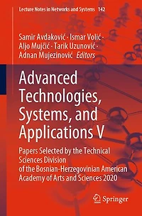 Advanced Technologies, Systems, and Applications V: Papers Selected by the Technical Sciences Division of Bosnian-Herzegovinian American Academy Arts 2020