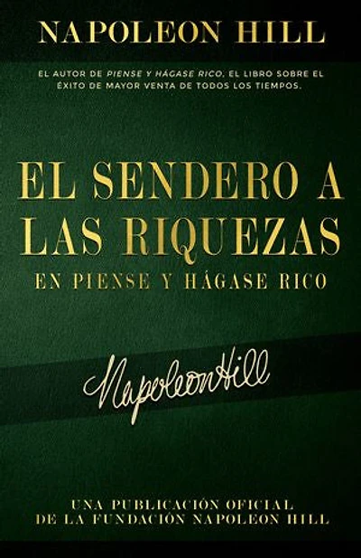El Sendero A Las Riquezas En Piense Y Hágase Rico