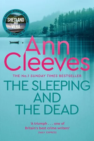 The Sleeping and the Dead: A Stunning Psychological Thriller From the Author of the Vera Stanhope Crime Series