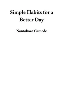 Simple Habits for a Better Day