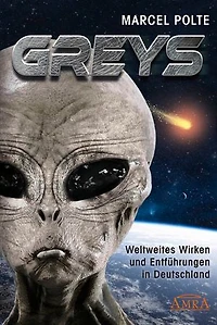 GREYS: Weltweites Wirken und Entführungen in Deutschland