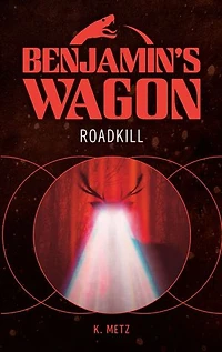 Benjamin's Wagon: Roadkill