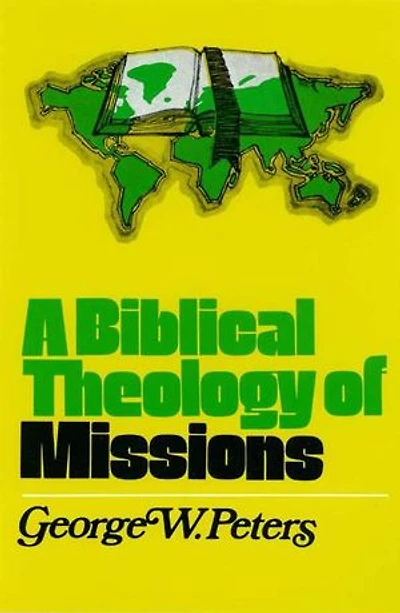 A Biblical Theology Of Missions
