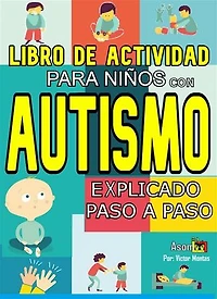 Libro De Actividad Para Niños Con Autismo Explicado Paso A Paso