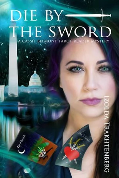 Die By The Sword: Cassie Belmont Tarot Reader Mysteries, #1