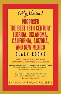 Proposed -The Best 16Th Century Florida, Oklahoma, California, Arizona, and New Mexico: Black Cooks