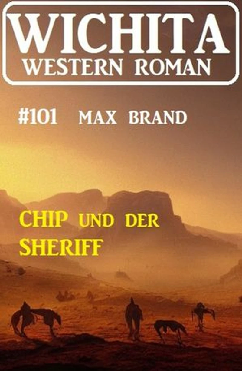 Chip und der Sheriff: Wichita Western Roman 101