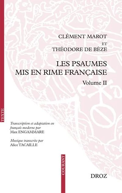 Les Psaumes mis en rime française: Volume II : transcription, adaptation en français moderne et mise en musique