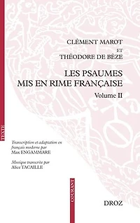 Les Psaumes mis en rime française: Volume II : transcription, adaptation en français moderne et mise en musique