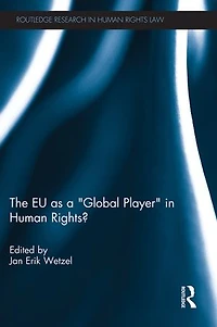 The EU as a 'Global Player' Human Rights?